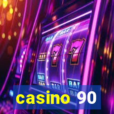 casino 90