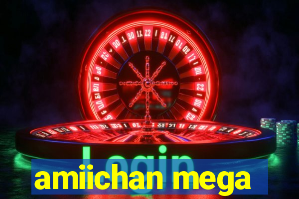 amiichan mega