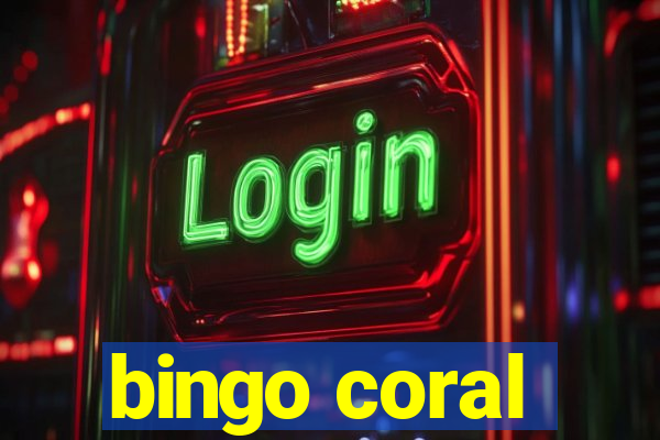 bingo coral