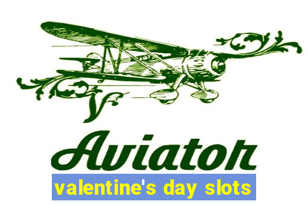 valentine's day slots