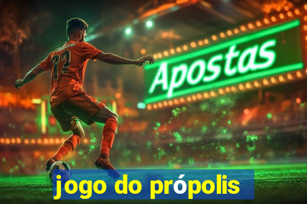 jogo do própolis