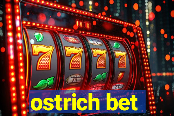 ostrich bet