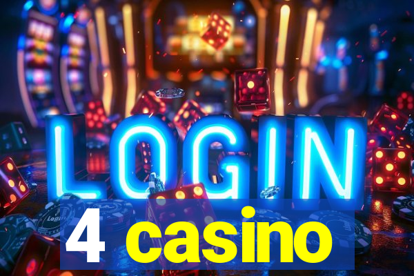 4 casino