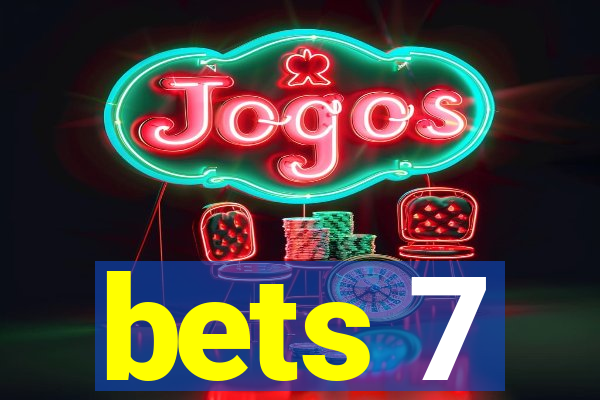 bets 7