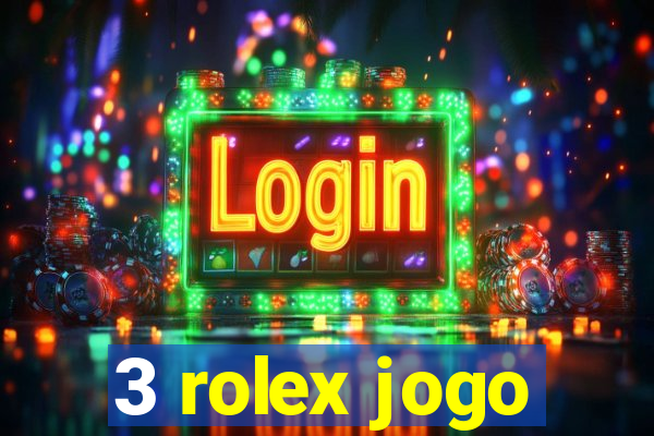 3 rolex jogo