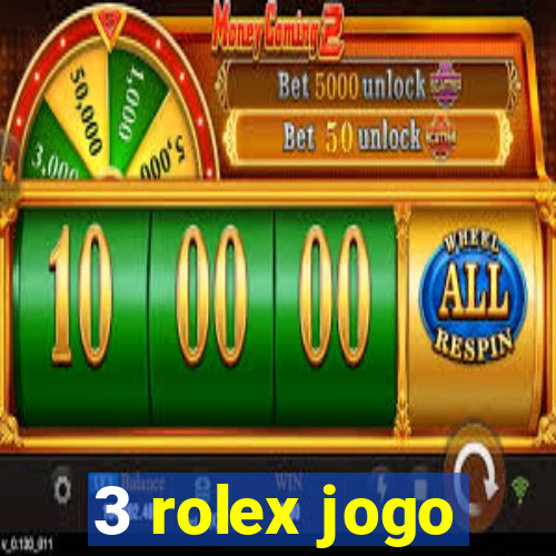 3 rolex jogo