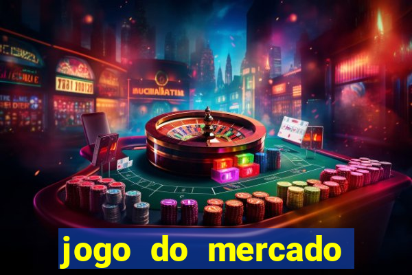 jogo do mercado dinheiro infinito