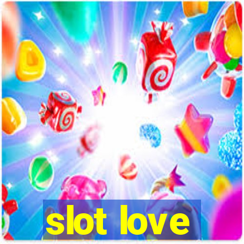 slot love