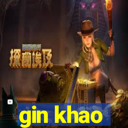 gin khao