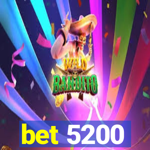 bet 5200