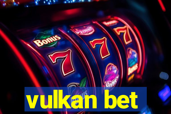 vulkan bet