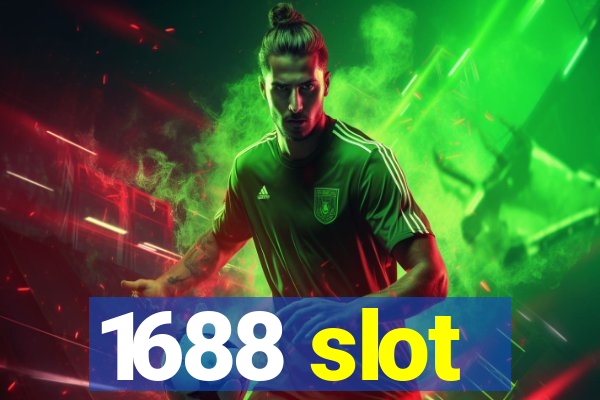 1688 slot