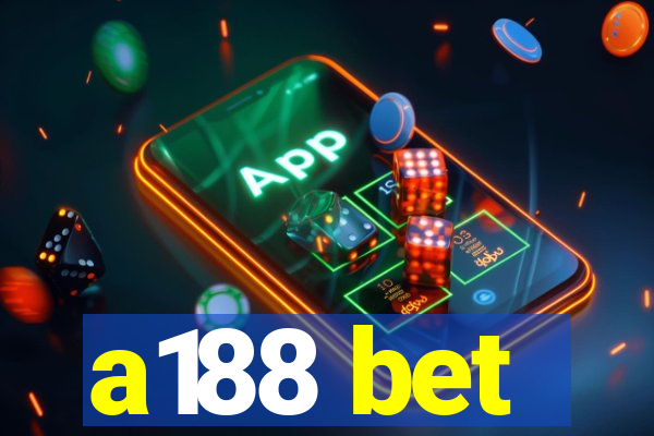 a188 bet