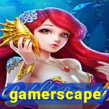 gamerscape