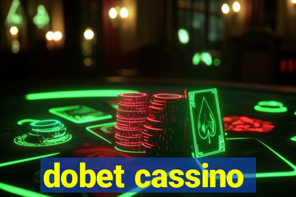 dobet cassino