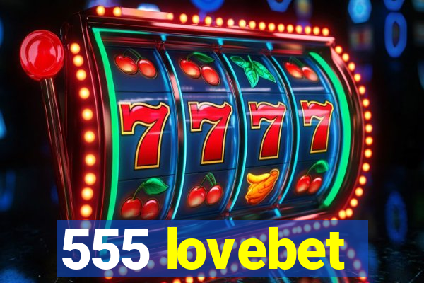 555 lovebet