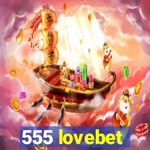 555 lovebet