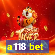 a118 bet