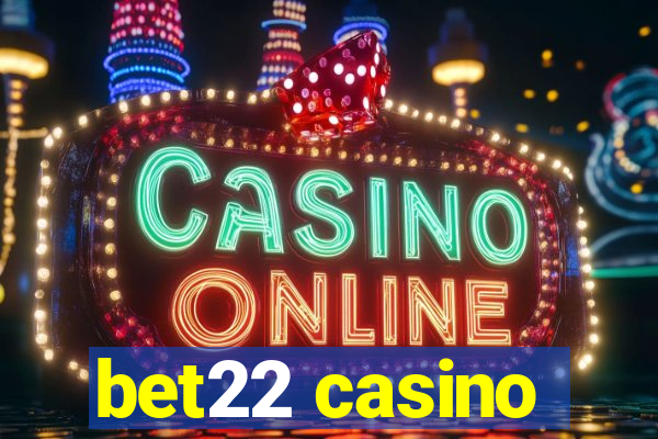 bet22 casino