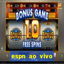 espn ao vivo online gratis