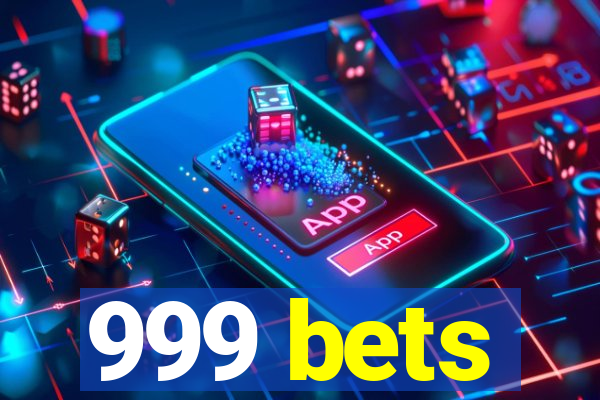 999 bets