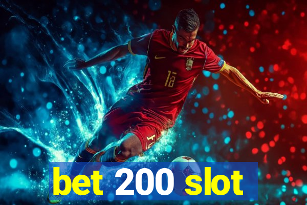 bet 200 slot