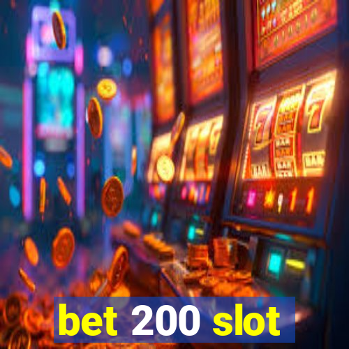 bet 200 slot