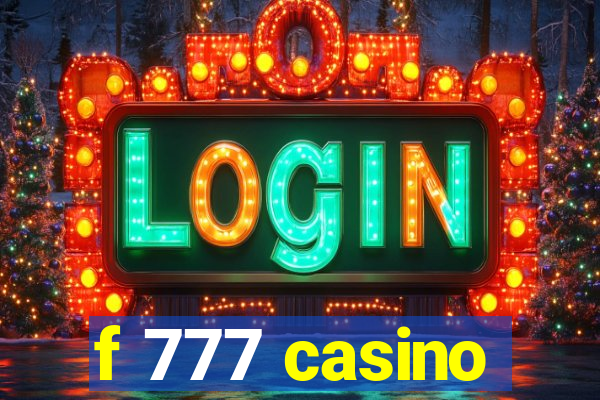 f 777 casino