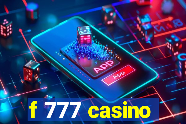 f 777 casino