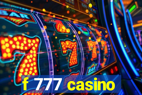 f 777 casino