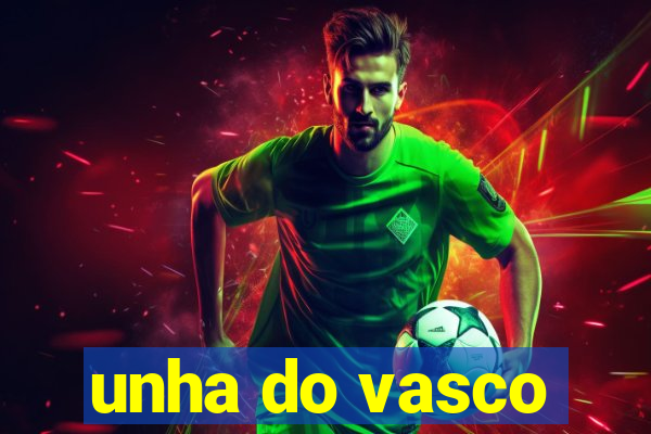 unha do vasco