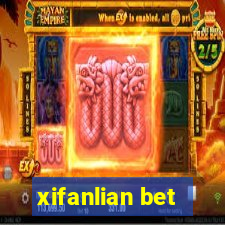 xifanlian bet