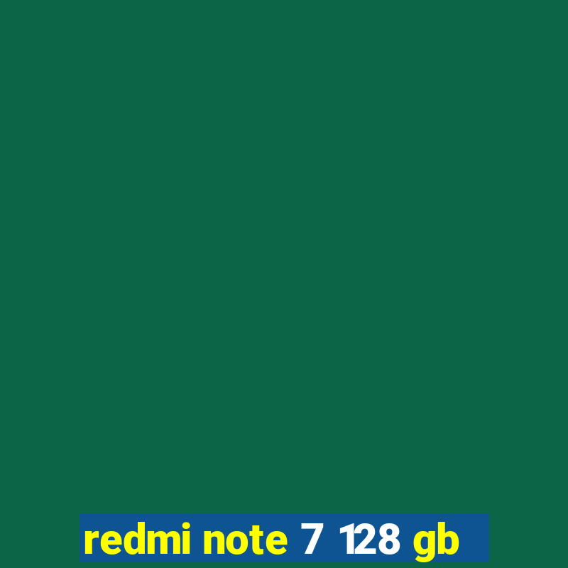 redmi note 7 128 gb