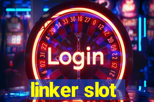 linker slot