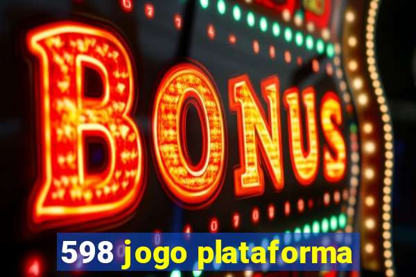 598 jogo plataforma