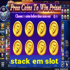 stack em slot