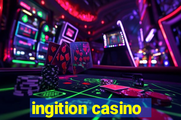 ingition casino