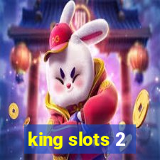 king slots 2