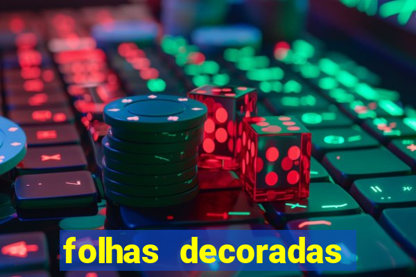 folhas decoradas para imprimir