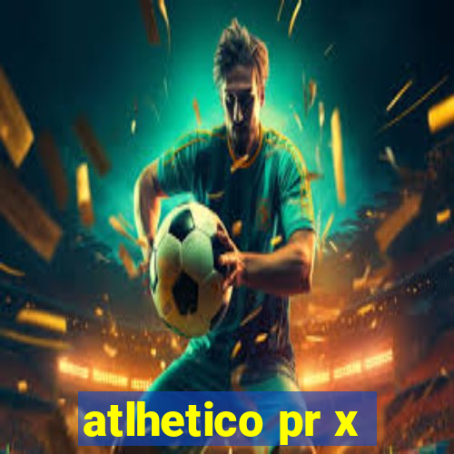 atlhetico pr x