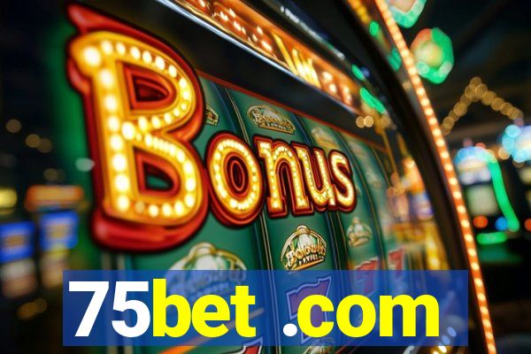 75bet .com