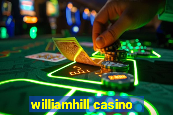 williamhill casino