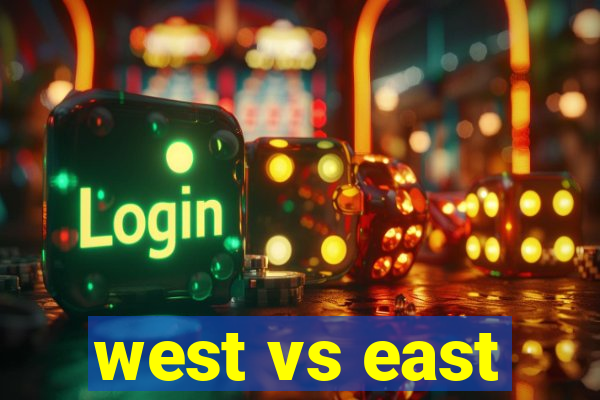 west vs east