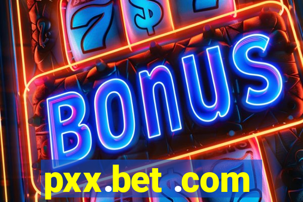 pxx.bet .com