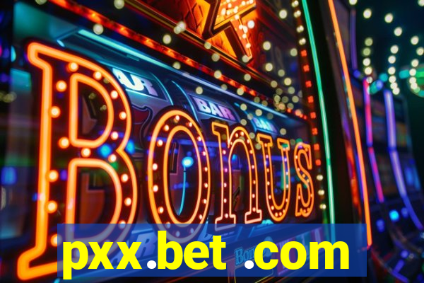 pxx.bet .com