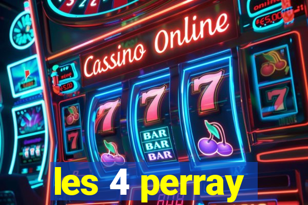 les 4 perray