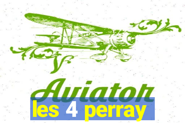 les 4 perray