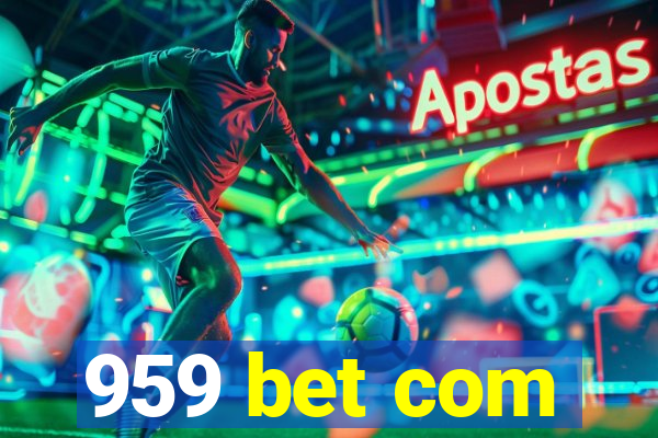 959 bet com