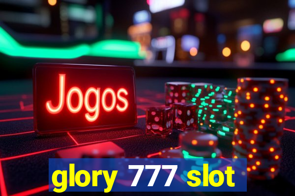 glory 777 slot