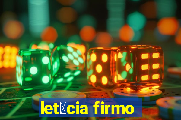 let铆cia firmo